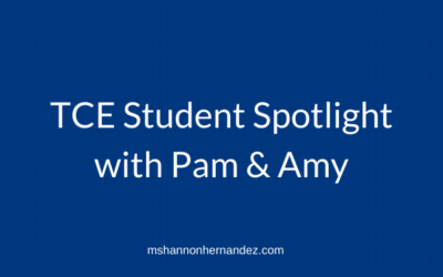 TCE Student Spotlight with Pam & Amy