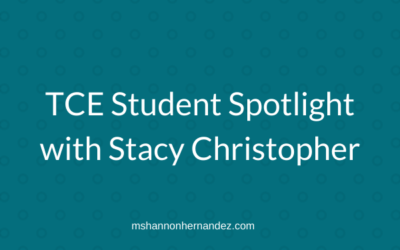 TCE Student Spotlight with Stacy Christopher