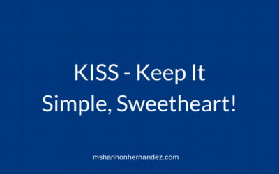 Episode 23: KISS – Keep It Simple, Sweetheart!