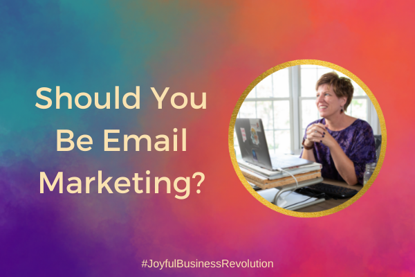 Should You Be Email Marketing?